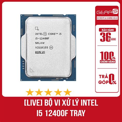 Bộ Vi Xử Lý Intel I5 12400f Tray New Bh 36 Tháng Shopee Việt Nam