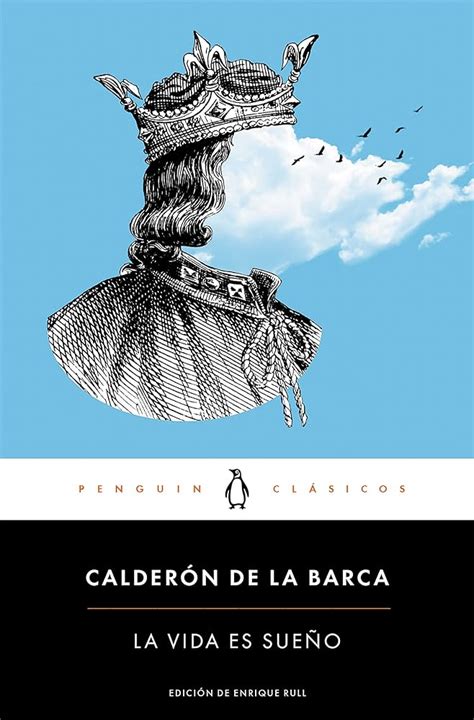 La vida es sueño de Calderón de la Barca un clásico eterno