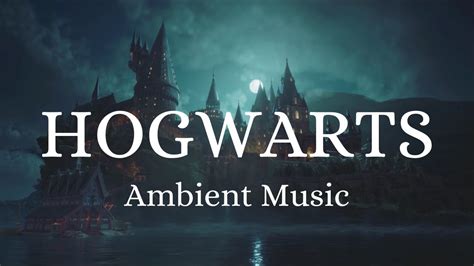 Harry Potter Ambient Music Hogwarts Relaxing Studying Sleeping Youtube