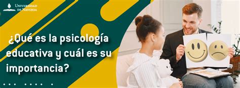 Qué es la psicología educativa y cuál es su importancia UNAV