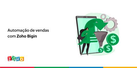 Automação de vendas Zoho Bigin Blog da Zoho