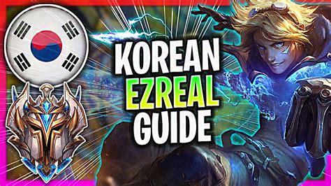 When A Korean Challenger Plays Ezreal Adc Challenger Ezreal Guide