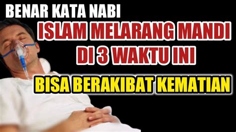 Waktu Larangan Mandi Dalam Islam Tiga Larangan Mandi Larangan Mandi