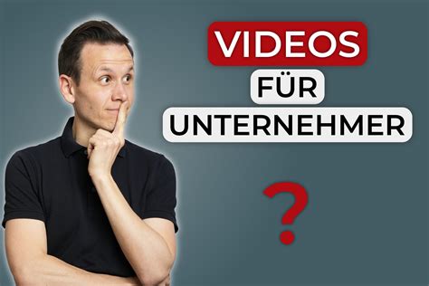 Darum sind Videos für Unternehmer so wichtig!