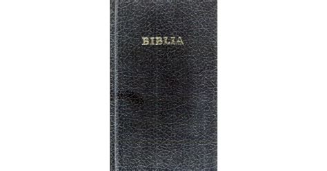 Biblia Sau Sfanta Scriptura Vechiul Si Noul Testament Arhiva Okazii Ro