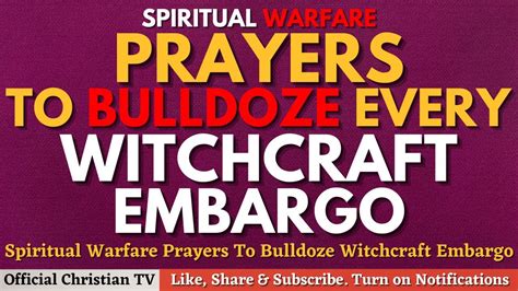 Prayers Against Witchcraft Embargo Spiritual Warfare Deliverance