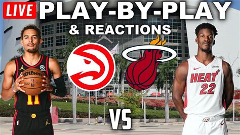 Atlanta Hawks Vs Miami Heat Live Play By Play Reactions Youtube