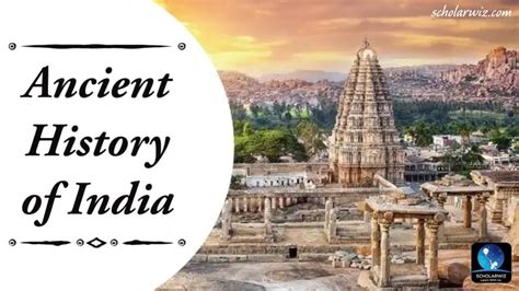 About Ancient History of India: A Brief History - Scholarwiz