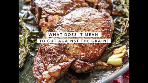 How To Cut Meat Against The Grain Youtube