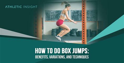 How to do Box Jumps: Benefits, Variations, and Techniques: The box jump ...