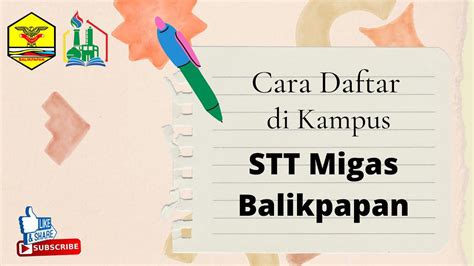 Cara Daftar Di Kampus Stt Migas Balikpapan Youtube