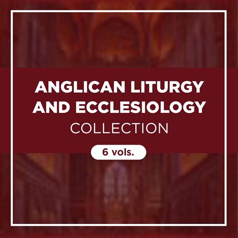 Anglican Liturgy and Ecclesiology Collection (6 vols.) | Logos Bible ...