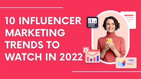 10 Influencer Marketing Trends To Watch In 2022 Tech2globe Blog