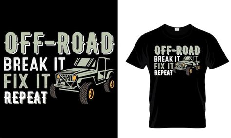 Premium Vector A Jeep And A Jeep T Shirt That Says Off Road Break