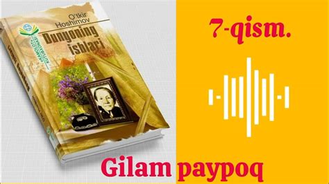 Dunyoning Ishlari Gilam Paypoq 7 Qism Audio Kitob Youtube