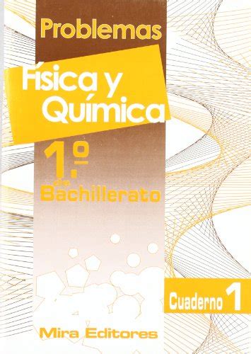 Física y química problemas 1 º de bachillerato Cuaderno 1