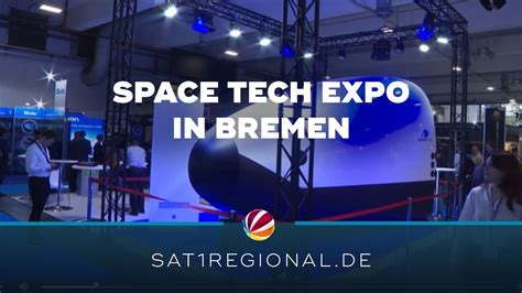 Space Tech Expo in Bremen Raumfahrtindustrie präsentiert neuste