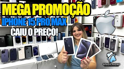 MEGA PROMOÇÃO IPHONE 15 PRO MAX CAIU O PREÇO SPACE PHONE SANTA