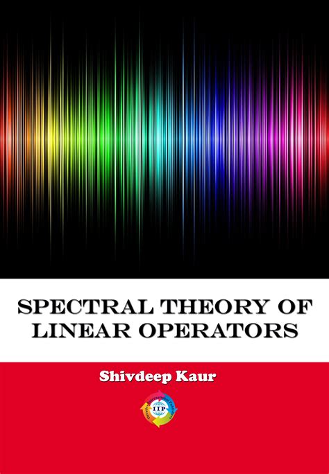 Spectral Theory Of Linear Operators