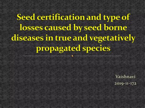 Seed Certification And Type Of Losses Caused By Seed Borne Diseases In