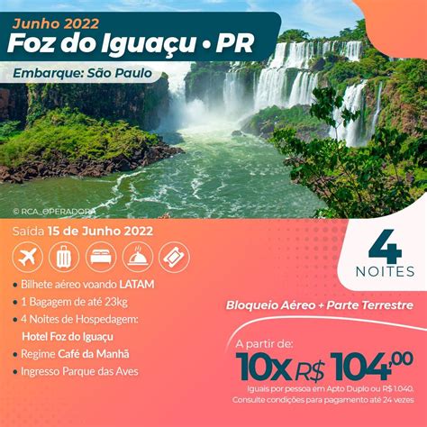 Pacote Foz do Iguaçu Saída 15 06 2022 de São Paulo Contato ri