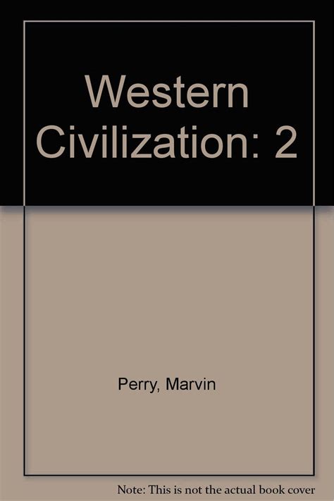 Western Civilization Perry Marvin 9780618826674 Books