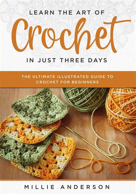 Buy Learn The Art Of Crochet In Just Three Days The Ultimate