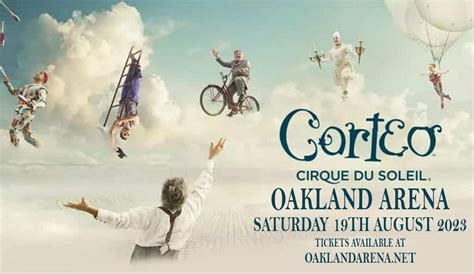 Cirque Du Soleil Corteo Tickets 19th August Oakland Arena In