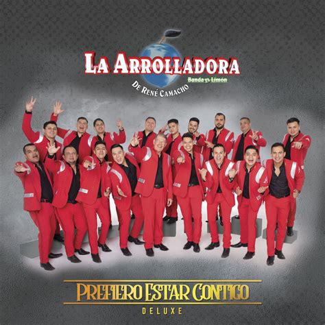 La Arrolladora Banda El Lim N De Ren Camacho Prefiero Estar Contigo