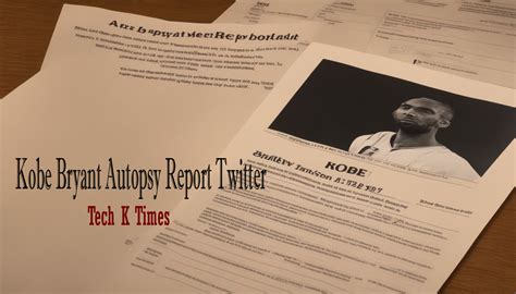 Kobe Bryant Autopsy Report Twitter A Comprehensive Analysis Tech K Times