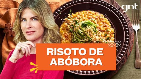 Risoto De Ab Bora Carne Seca Rita Lobo Cozinha Pr Tica Youtube