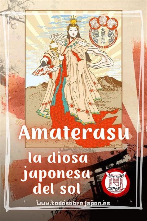 Amaterasu La Diosa Japonesa Del Sol 天照 Leyenda Y Tesoros Amaterasu