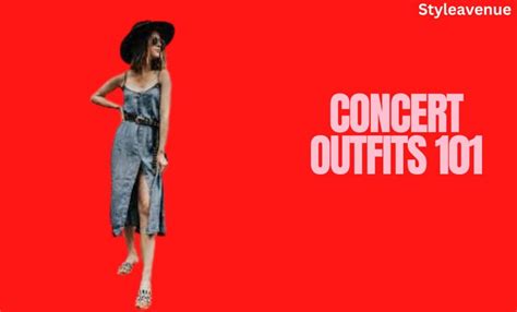 Concert Outfits 101: Your Ultimate Style Guide - styleavenue