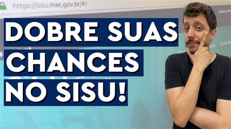 DOBRE SUA CHANCE DE APROVAÇÃO NO SISU A ESTRATÉGIA DAS DUAS OPÇÕES