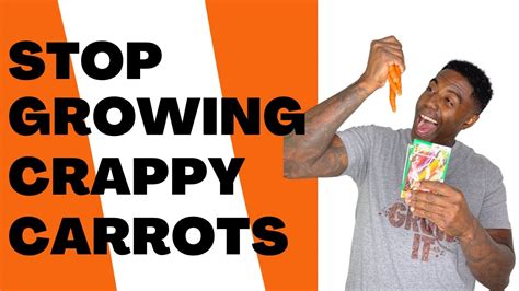 Stop Growing Crappy Carrots The Ultimate Carrot Grow Guide Just Grow