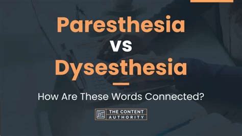 Paresthesia vs Dysesthesia: How Are These Words Connected?