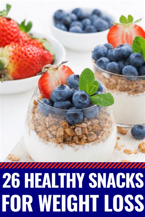 26 Healthy Snacks for Weight Loss