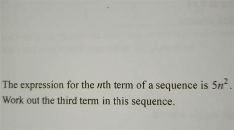 Solved The Expression For The Nth Term Of A Sequence Is 5n 2 Work Out The Third Term In This