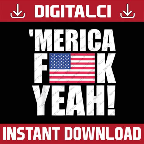 America Fuck Yeah Fourth 4th Of JulyPng Merica F Ck Yeah Us Inspire