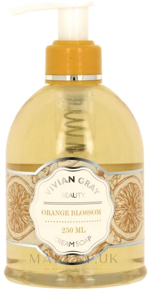 Vivian Gray Orange Blossom Soap Liquid Cream Soap Makeup Uk