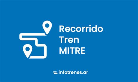 Recorrido Y Estaciones Tren Mitre Infotrenes Ar