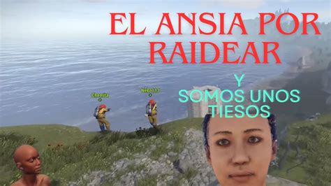 El ansia de raidear RUST gameplay español YouTube