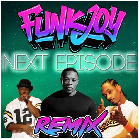 Stream Dr. Dre Feat. Snoop Dogg & Nate Dogg - The Next Episode (funkjoy ...