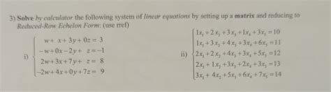 Solved Solve by calculator the following system of linear | Chegg.com