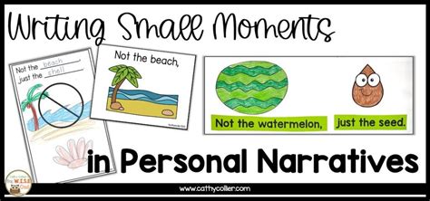 Writing Small Moments In Personal Narratives 5 Lessons For Wow Writing