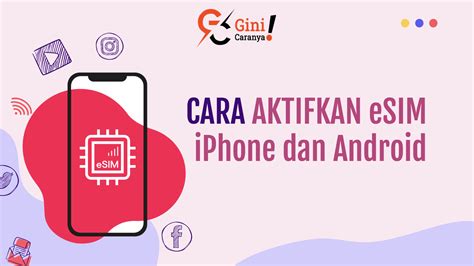 Cara Aktivasi Esim Di Iphone Dan Android Ginicaranya