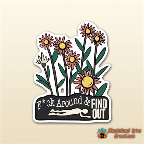 Funny Fuck Around Find Out Sticker Decal For Car Laptop Phone Tumbler Water Bottle Notebook
