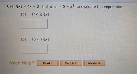 Solved Use F X 3x 4 And G X 5 X2 To Evaluate The