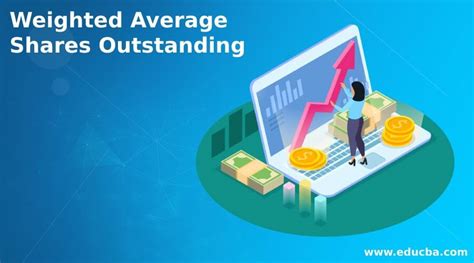 Weighted Average Shares Outstanding Examples And Uses With Advantage