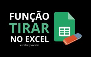 Função TIRAR no Excel Excel Easy